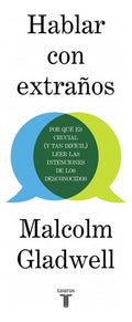 Hablar Con Extraños: Aplica, De Malcolm Gladwell
